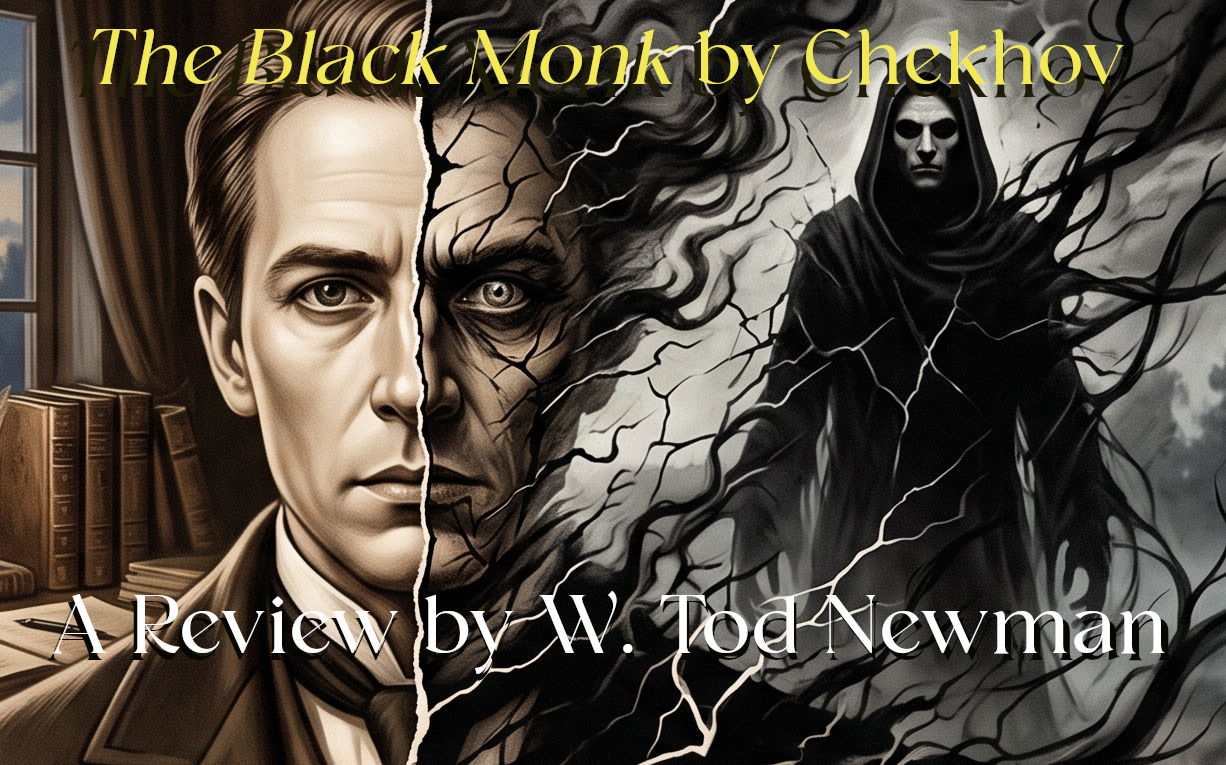 Genius or Delusion – “The Black Monk” by Anton Chekhov