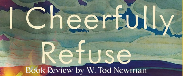 I Cheerfully Refuse by Leif Enger